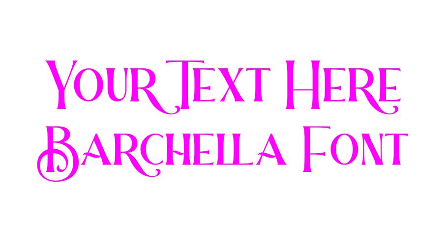 Custom Text Barchella Font