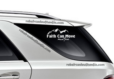 Faith Can Move Mountains Custom Vinyl Decal
