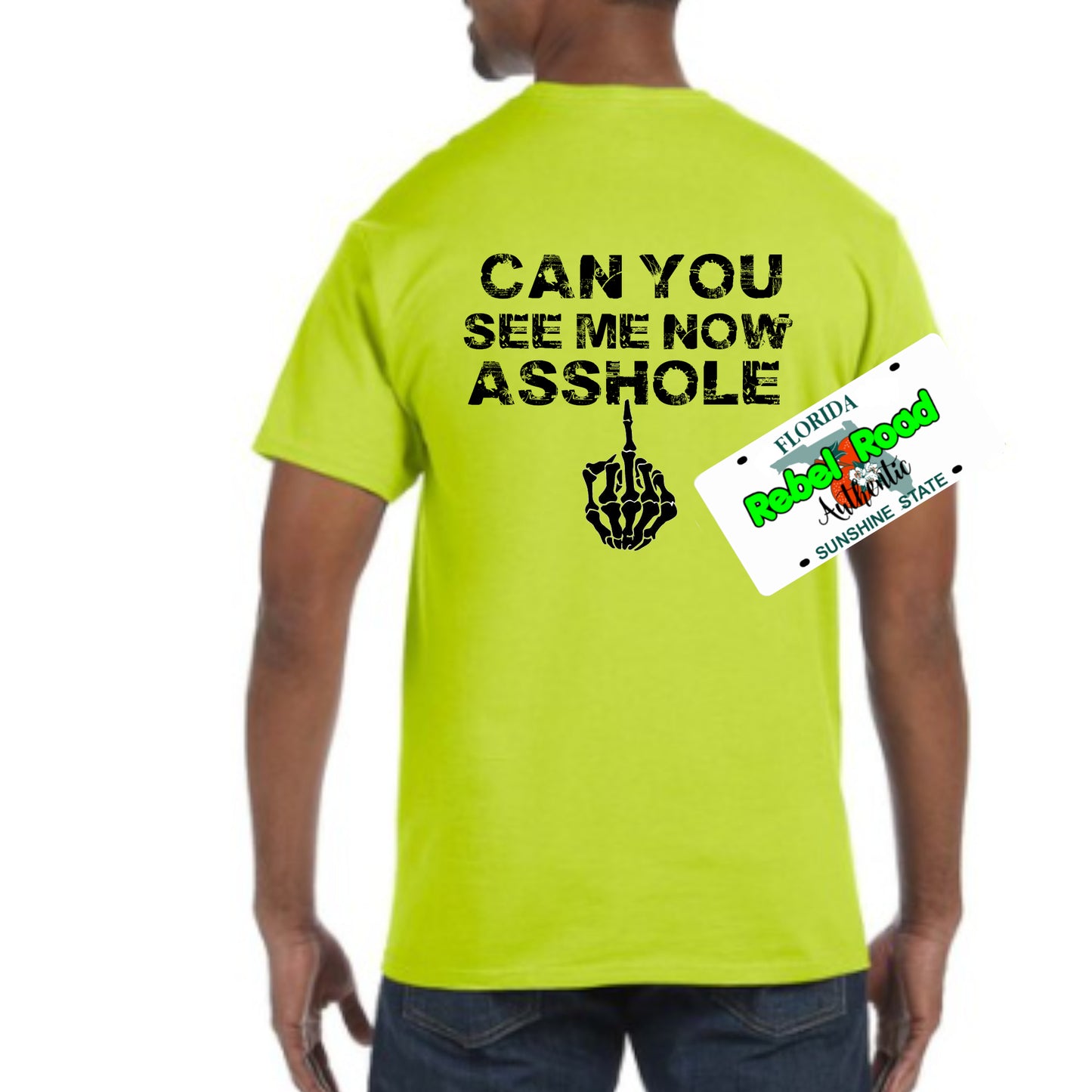 NEW! "Can You See Me Now Asshole" Biker T-Shirt