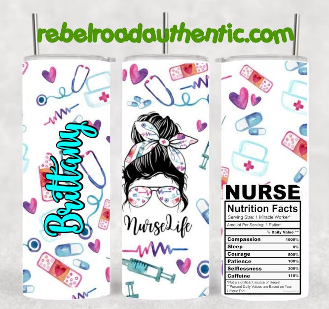Nurse Life 20oz sublimination skinny tumbler Customizable Options Available.