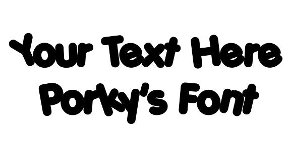 Porky's Custom Font