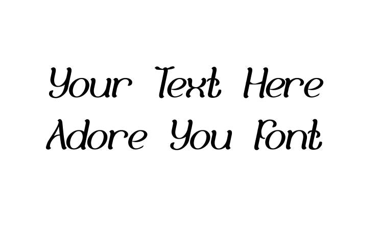 Custom Text Adore you Font