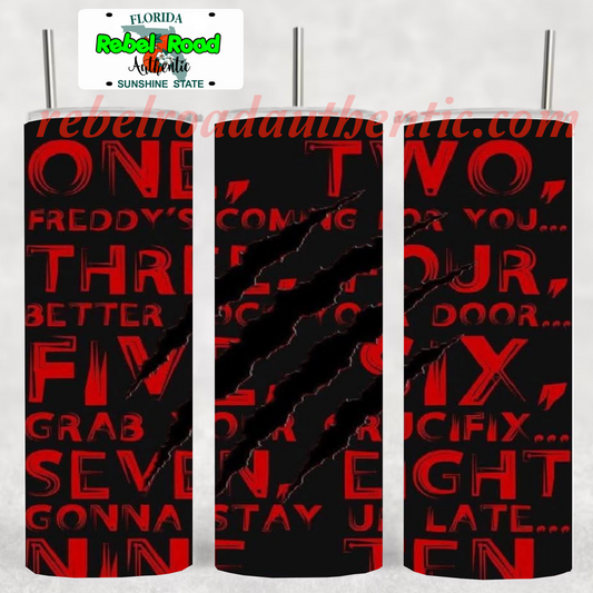 One Two Freddy 20oz sublimination skinny tumbler Customizable Options Available.