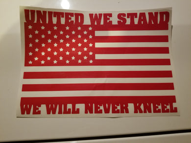 UNITED WE STAND WE WILL NEVER KNEEL Vinyl Decal
