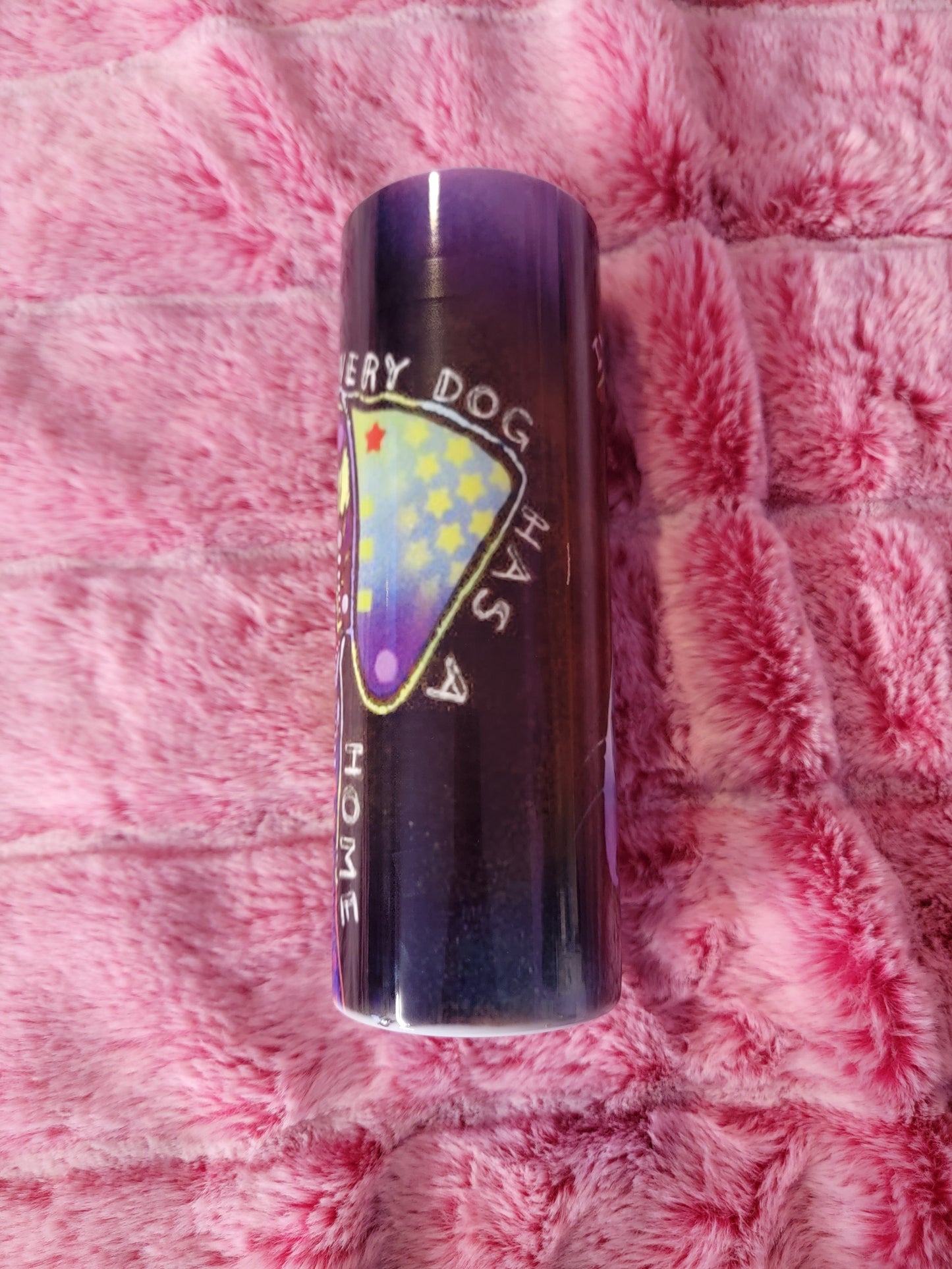 Perfect Dog 20oz skinny tumbler.