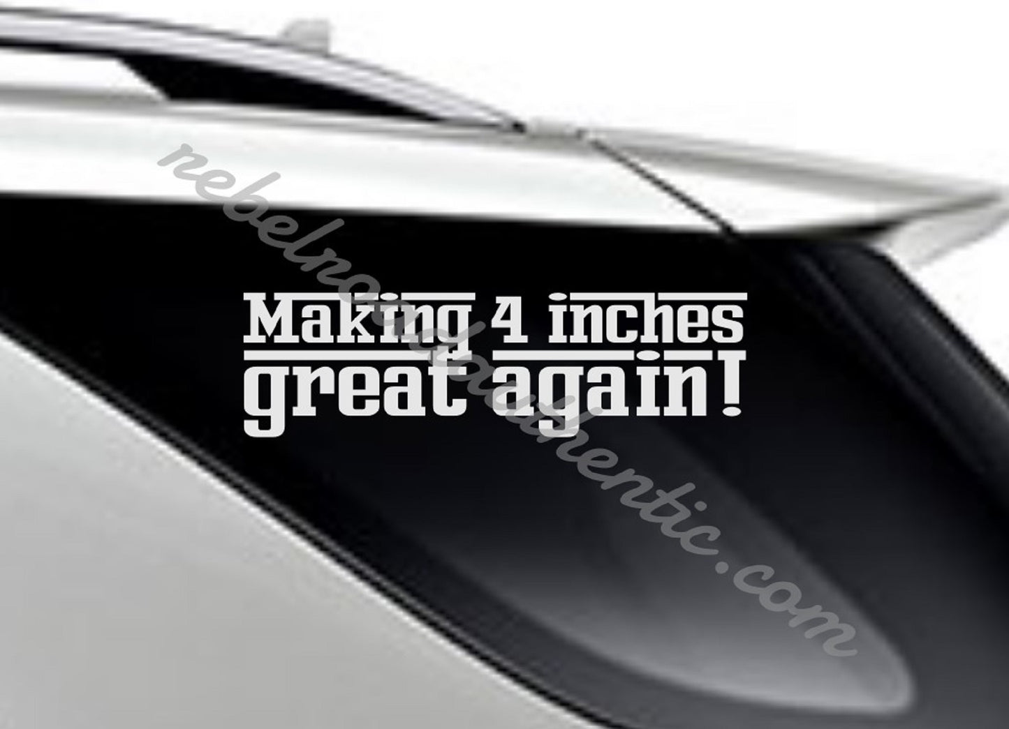 Making 4 inches great again vinyl decal