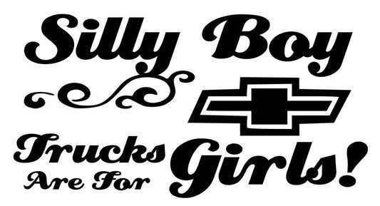 Silly Boys Chevy Trucks Are For Girls