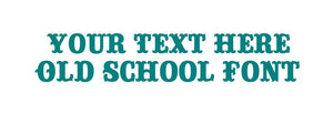 Custom Text Old School Font