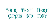 Load image into Gallery viewer, Custom Text Captain Kidd Font