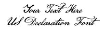 Load image into Gallery viewer, Custom Text US Declaration Font