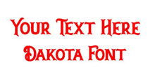 Load image into Gallery viewer, Custom Text Dakota Font