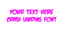 Load image into Gallery viewer, Custom Text Crash Landing Font