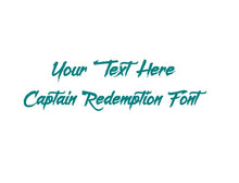 Load image into Gallery viewer, Custom Text Captain Redemption Font