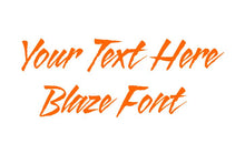 Load image into Gallery viewer, Custom Text Blaze Font