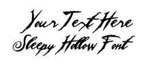 Load image into Gallery viewer, Custom Text Sleepy Hollow Font