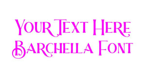 Custom Text Barchella Font