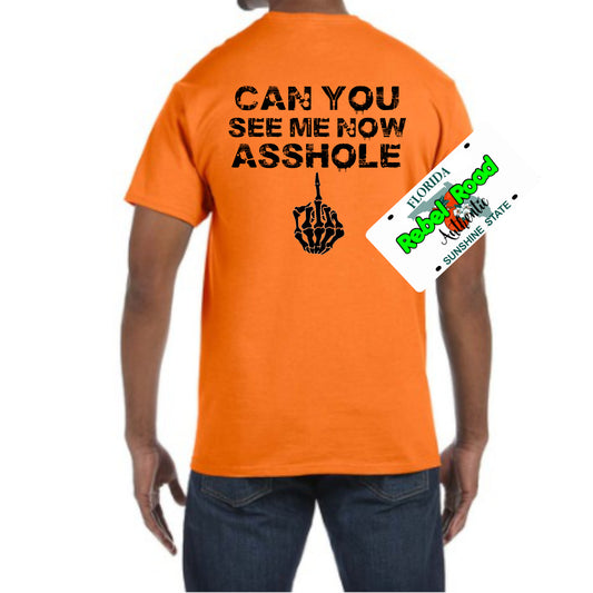 NEW! "Can You See Me Now Asshole" Biker T-Shirt