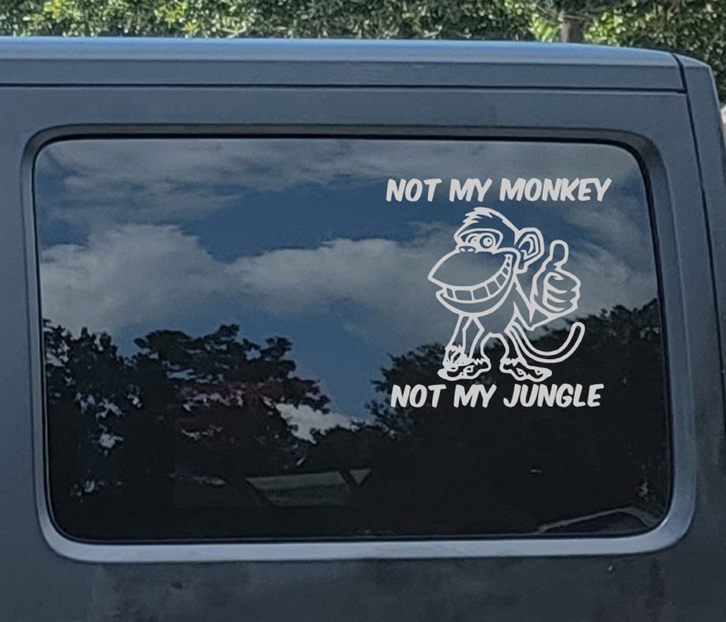 Custom 'Not My Monkey, Not My Jungle' Vinyl Decals
