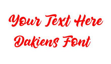 Load image into Gallery viewer, Custom Text Dakiens Font