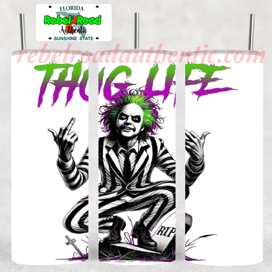 Beetlejuice Thug Life 20oz sublimination skinny tumbler Customizable Options Available.