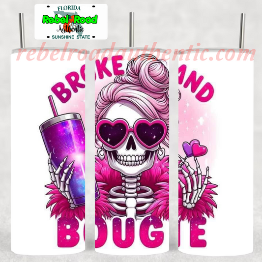 Broke and Bougie 20oz sublimination skinny tumbler Customizable Options Available.