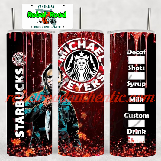 Michael Myers Starbucks 20oz sublimination skinny tumbler Customizable Options Available.