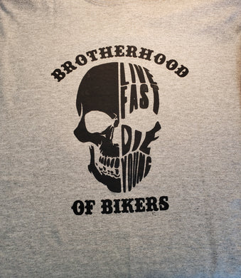 Brotherhood of Bikers Live Fast Die Young T