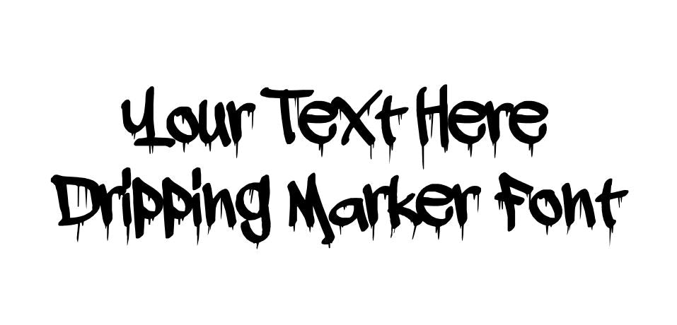 Custom text Dripping Marker Font