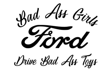 Bad Ass Girls Ford