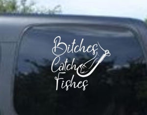 Bitches catch fishes vinyl decal