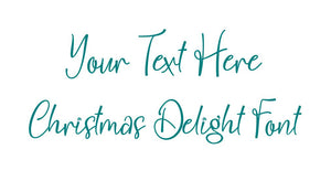 Custom text Christmas Delight Font