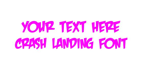 Custom text Crash Landing Font