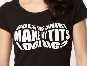 Does This shirt sexy ladies T-Shirt