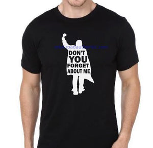 Don't you forget about me T-Shirt