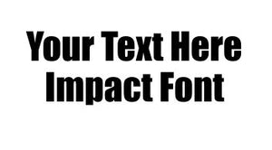 Custom text Impact Font