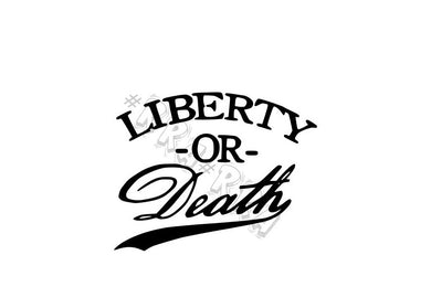 Liberty Or Death Vinyl Decal
