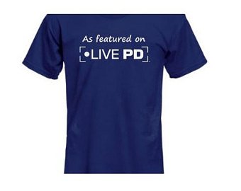 As Featured On Live PD T-Shirts
