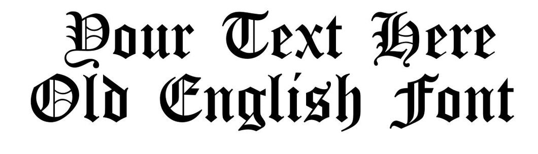 Custom text Old English Font