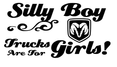 Silly Boys Dodge Trucks Are For Girls