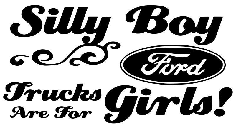 Silly Boy Ford Trucks Are For Girls